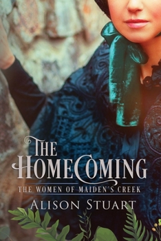The Homecoming - Book #3 of the Maiden's Creek