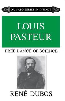 Paperback Louis Pasteur: Free Lance of Science Book