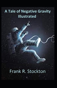 Paperback A Tale of Negative Gravity Illustrated Book