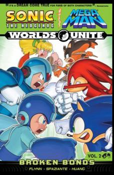 Sonic the Hedgehog/Mega Man: Worlds Unite - Broken Bonds Vol. 2 - Book #2 of the Sonic / Mega Man: Worlds Unite