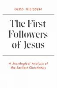 Paperback The First Followers of Jesus: A Sociological Analysis of the Earliest Christianity Book