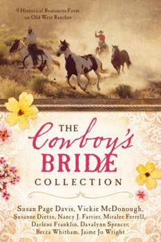 Paperback The Cowboy's Bride Collection: 9 Historical Romances Form on Old West Ranches Book