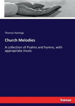 Paperback Church Melodies: A collection of Psalms and hymns, with appropriate music Book