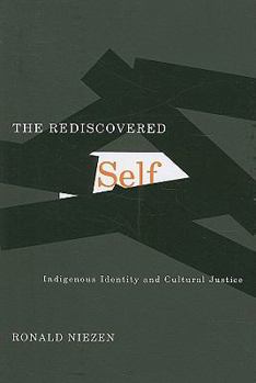 Paperback The Rediscovered Self: Indigenous Identity and Cultural Justice Volume 57 Book