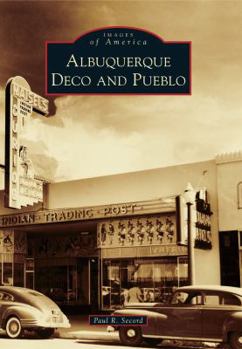 Albuquerque Deco and Pueblo - Book  of the Images of America: New Mexico