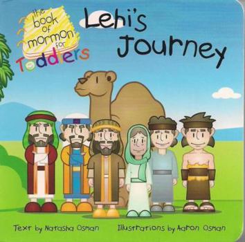 Hardcover Lehi's Journey (The Book of Mormon for Toddlers) Book