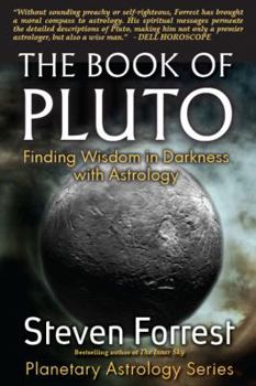 Paperback The Book of Pluto: Turning Darkness to Wisdom with Astrology Book