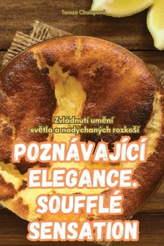 Paperback Poznávající Elegance. Soufflé Sensation [Czech] Book