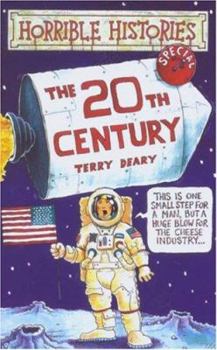 The Twentieth Century - Book #4 of the Horrible Histories Specials