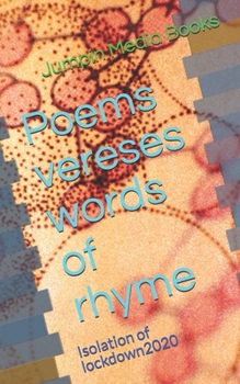 Paperback Poems vereses words of rhyme: Isolation of lockdown 2020 Book