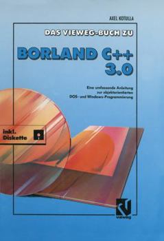 Paperback Das Vieweg Buch Zu Borland C + + 3.0: Objektorientierte Dos- Und Windowsprogrammierung [German] Book