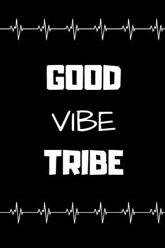 Paperback Good Vibe Tribe: Lined notebook Book