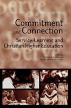 Commitment and Connection: Service-Learning and Christian Higher Education
