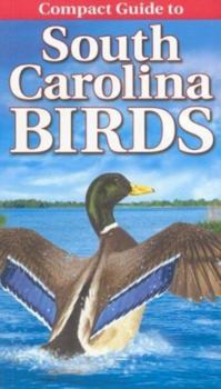 Paperback Compact Guide to South Carolina Birds Book