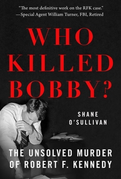 Paperback Who Killed Bobby?: The Unsolved Murder of Robert F. Kennedy Book