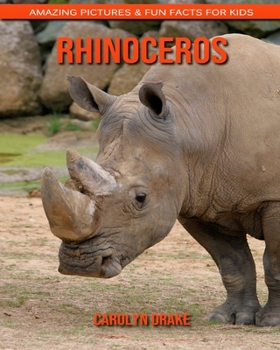 Paperback Rhinoceros: Amazing Pictures & Fun Facts for Kids Book