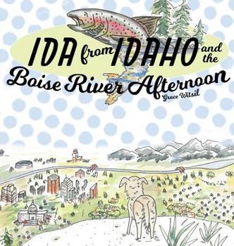 Hardcover Ida from Idaho and the Boise River Afternoon Book