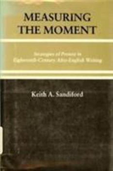 Hardcover Measuring Moment: Strategies of Protest in Eighteenth-Century Afro-English Writing Book