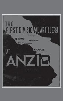 Paperback The First Divisional Artillery, Anzio 1944 Book