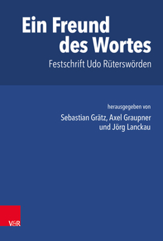 Ein Freund Des Wortes: Festschrift Udo Rutersworden