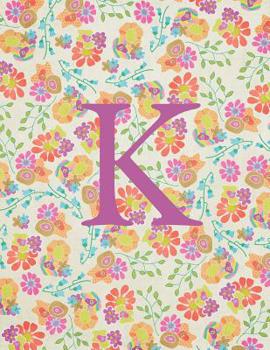 Paperback K: Monogram Initial K Notebook for Women and Girls-Bright Floral-120 Pages 8.5 x 11 Book