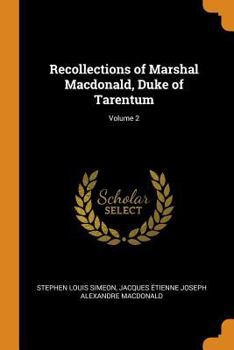 Paperback Recollections of Marshal Macdonald, Duke of Tarentum; Volume 2 Book