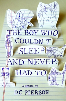 Paperback The Boy Who Couldn't Sleep and Never Had to Book
