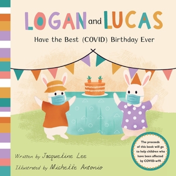 Paperback Logan and Lucas have the Best (COVID) Birthday Ever Book