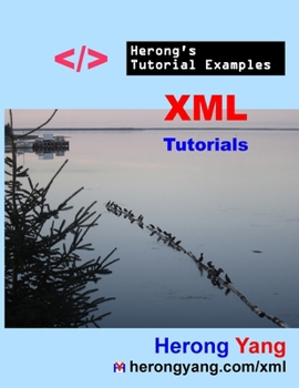 Paperback XML Tutorials - Herong's Tutorial Examples Book