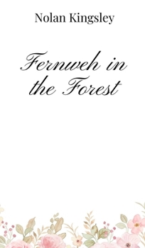 Hardcover Fernweh in the Forest Book