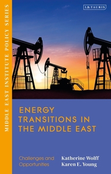 Paperback Energy Transitions in the Middle East: Challenges and Opportunities Book