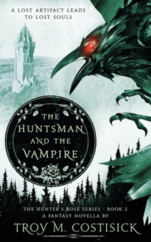 Paperback The Huntsman and the Vampire: The Hunter's Rose Series - Book 2 Book