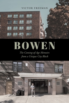 Paperback Bowen: The Coming-of-Age Memoirs from a Unique City Block Book