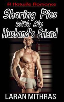 Paperback Sharing Pics with My Husband's Friend Book