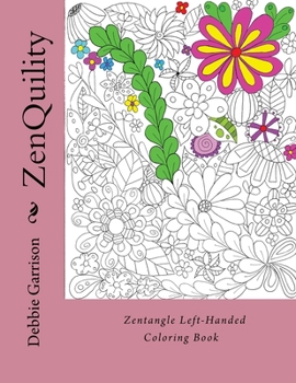 Paperback ZenQuility: Zentangle Left-Handed Coloring Book