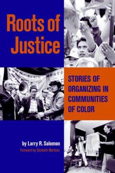 Paperback Roots of Justice: Stories of Organizing in Communities of Color Book