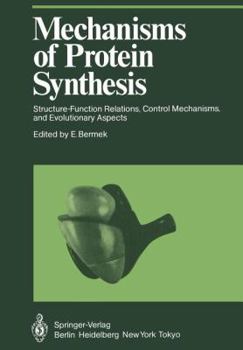 Mechanisms of Protein Synthesis: Structure-Function Relations, Control Mechanisms, and Evolutionary Aspects