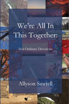 Paperback We're All In This Together: Not Ordinary Devotions Book