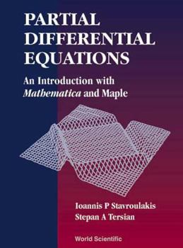 Partial Differential Equations: An Introduction With Mathematica and Maple