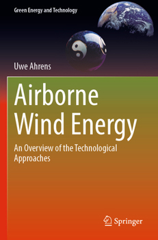 Paperback Airborne Wind Energy: An Overview of the Technological Approaches Book