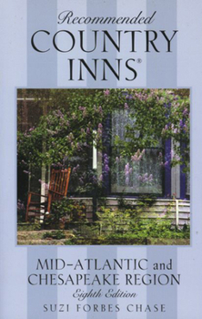 Paperback Recommended Country Inns: The Mid-Atlantic and Chesapeake Region: Delaware, Maryland, New Jersey, New York, Pennsylvania, Virginia, Washington, D.C., Book