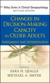 Hardcover Changes in Decision-Making Capacity in Older Adults: Assessment and Intervention Book