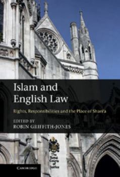 Hardcover Islam and English Law: Rights, Responsibilities and the Place of Shari'a Book