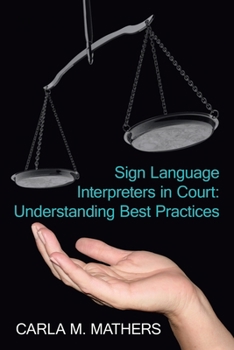 Paperback Sign Language Interpreters in Court: Understanding Best Practices Book