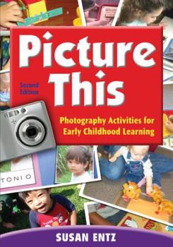 Paperback Picture This: Photography Activities for Early Childhood Learning Book
