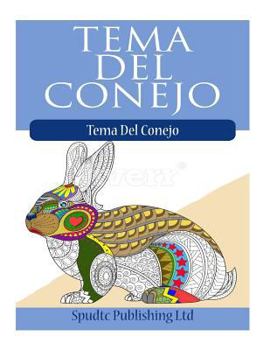 Tema Del Conejo :Libro Para Colorear Adulto