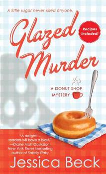Glazed Murder - Book #1 of the Donut Shop Mysteries