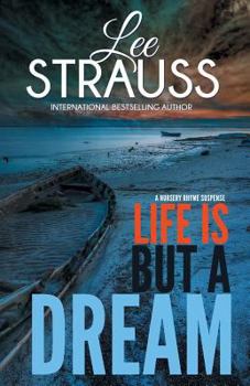Life is But a Dream - Book #2 of the A Nursery Rhyme Suspense