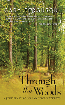 Paperback Through the Woods: A Journey Through America's Forests Book