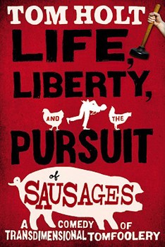 Life, Liberty, and the Pursuit of Sausages - Book #7 of the J. W. Wells & Co.